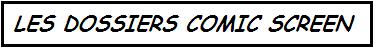 les dossiers Comic Screen